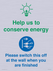 Help us to conserve energy - Switch this off at the wall when you are finished